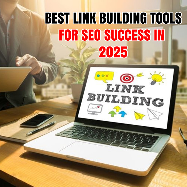 Best Link Building Tools for SEO Success in 2025