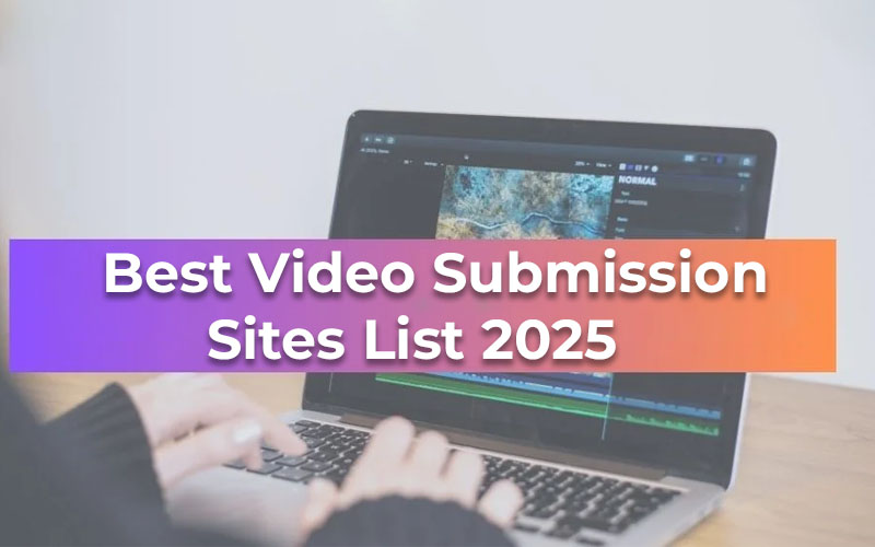 Best Video Submission Sites List 2025